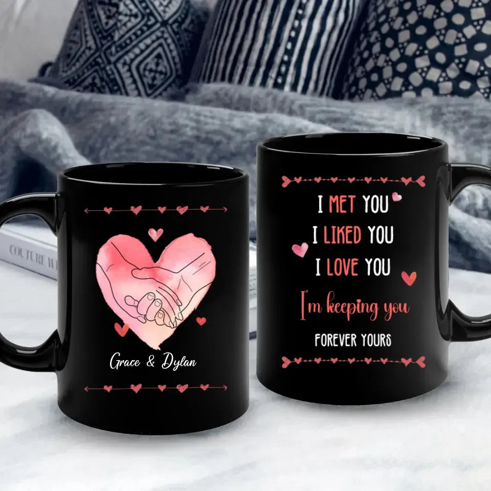 I Met You, I Liked You, I Love You, Water Color Style - Personalized Gifts For Couples - Mug