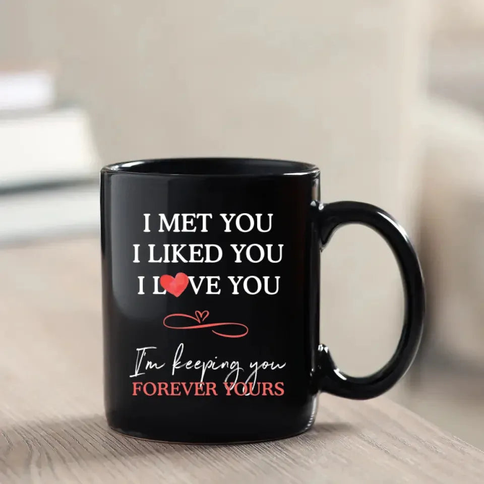 I Met You, I Liked You, Hand Hold Hand - Personalized Gifts For Couples - Mug