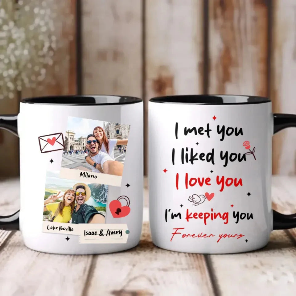 I Met You, I Liked You, I Love You, Travel Style - Personalized Gifts For Couples - Mug