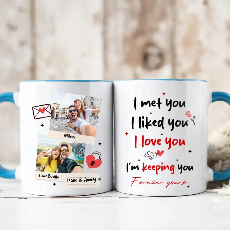 I Met You, I Liked You, I Love You, Travel Style - Personalized Gifts For Couples - Mug