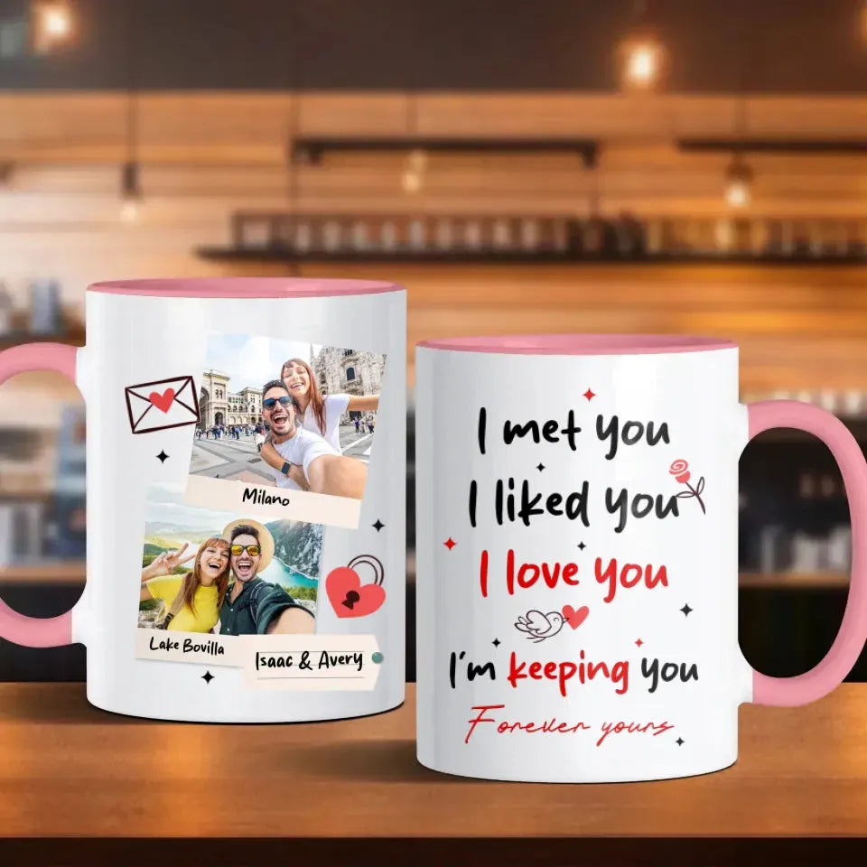 I Met You, I Liked You, I Love You, Travel Style - Personalized Gifts For Couples - Mug