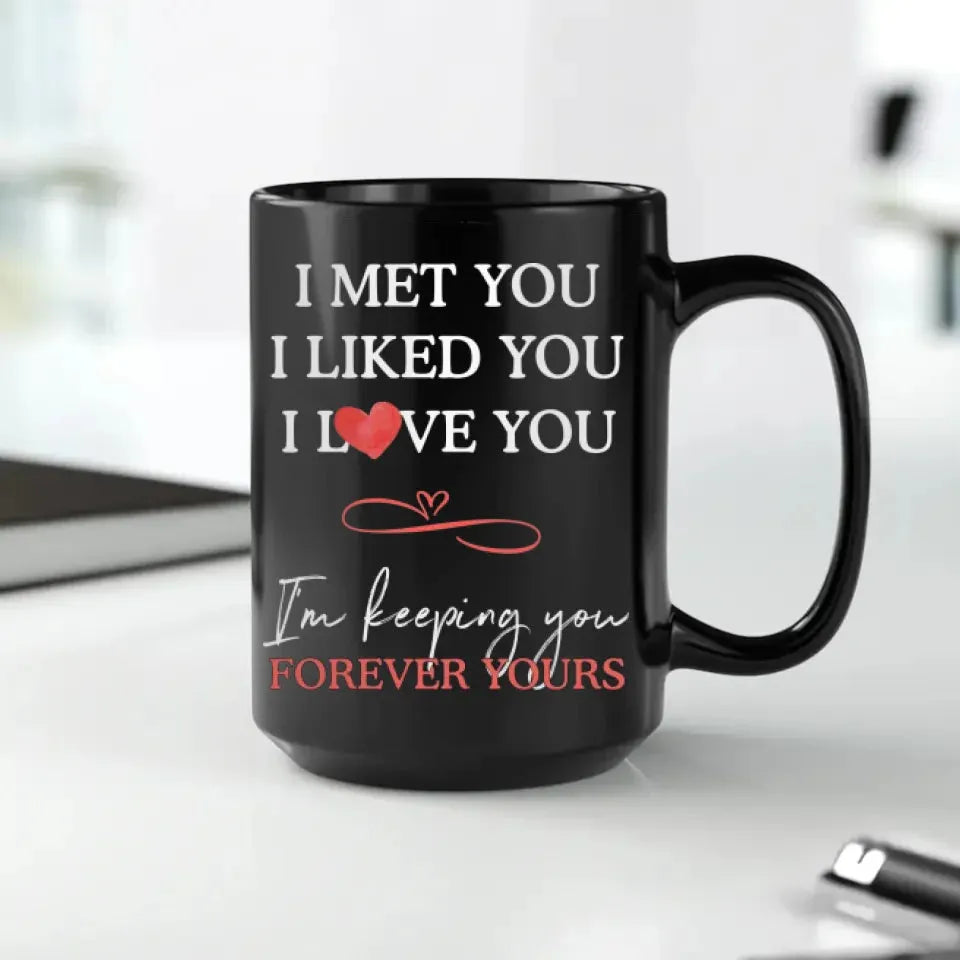 I Met You, I Liked You, Hand Hold Hand - Personalized Gifts For Couples - Mug