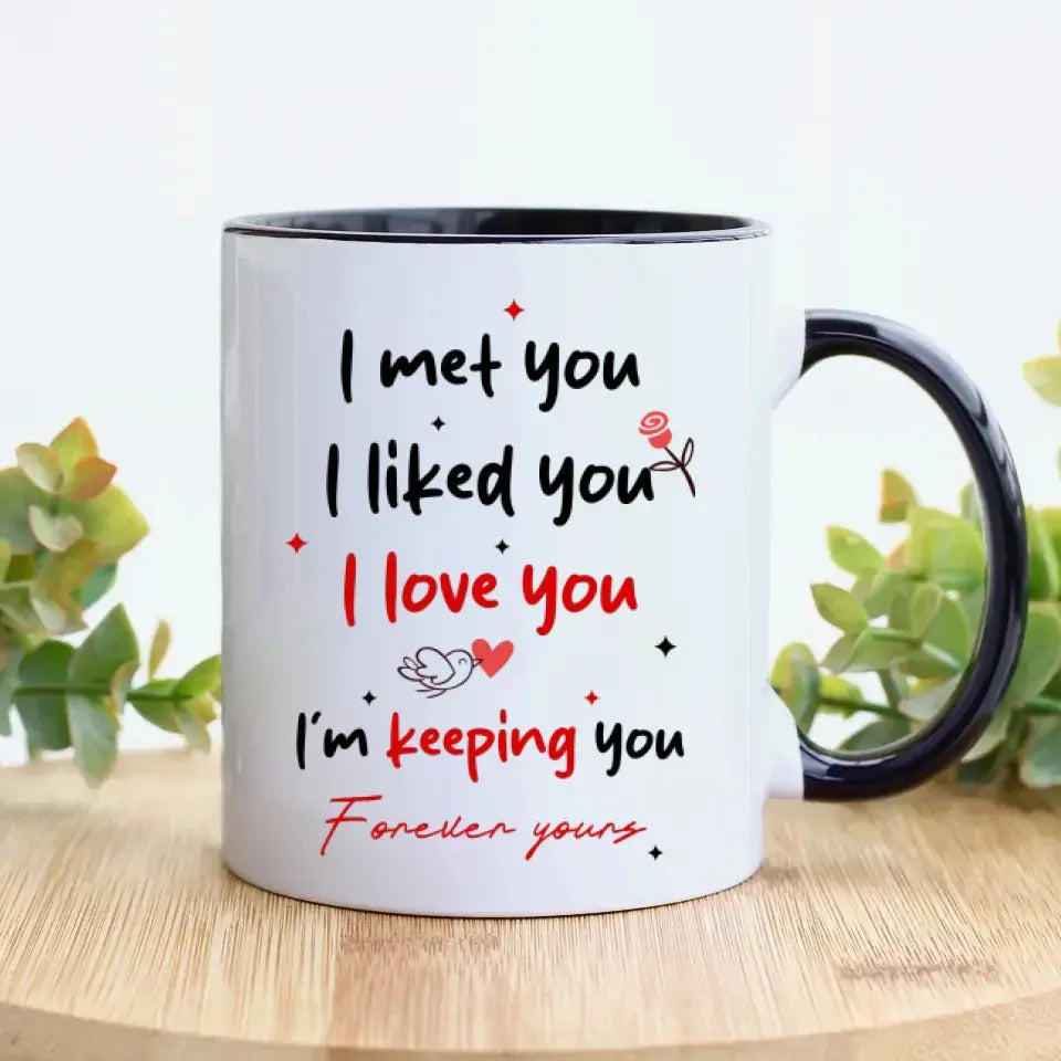 I Met You, I Liked You, I Love You, Travel Style - Personalized Gifts For Couples - Mug