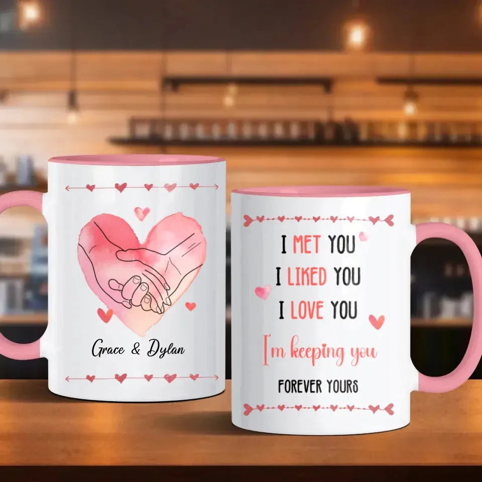 I Met You, I Liked You, I Love You, Water Color Style - Personalized Gifts For Couples - Mug