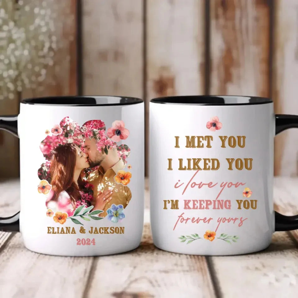 I Met You, I Liked You, I Love You, Flower Style - Personalized Gifts For Couples - Mug