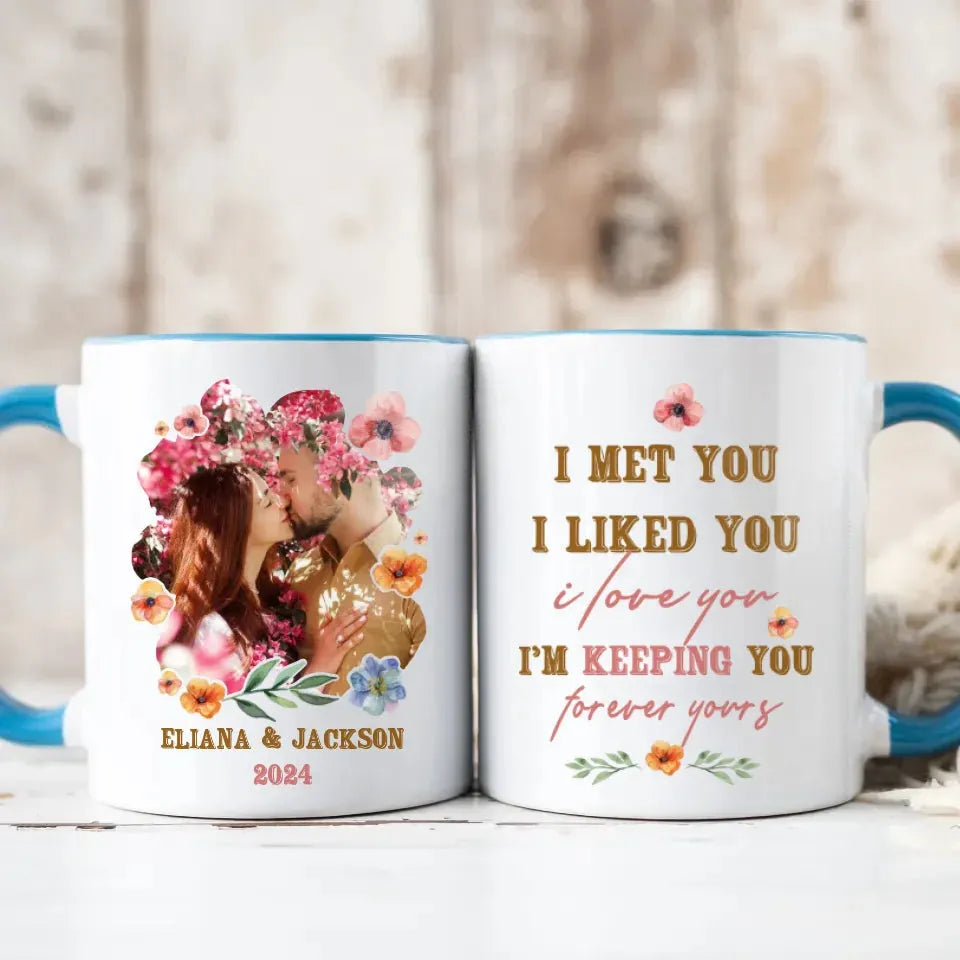 I Met You, I Liked You, I Love You, Flower Style - Personalized Gifts For Couples - Mug