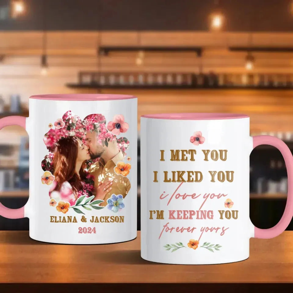 I Met You, I Liked You, I Love You, Flower Style - Personalized Gifts For Couples - Mug