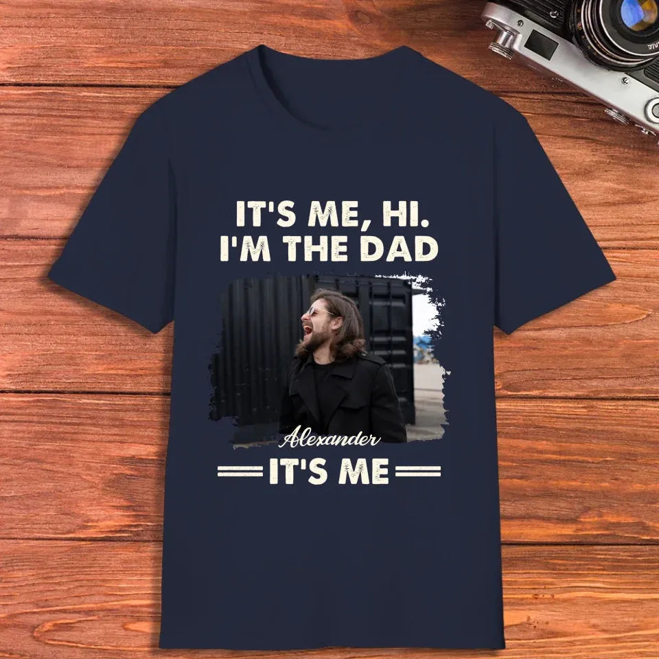 Hi. I'm The Dad - Personalized Gifts For Dad - T-Shirt