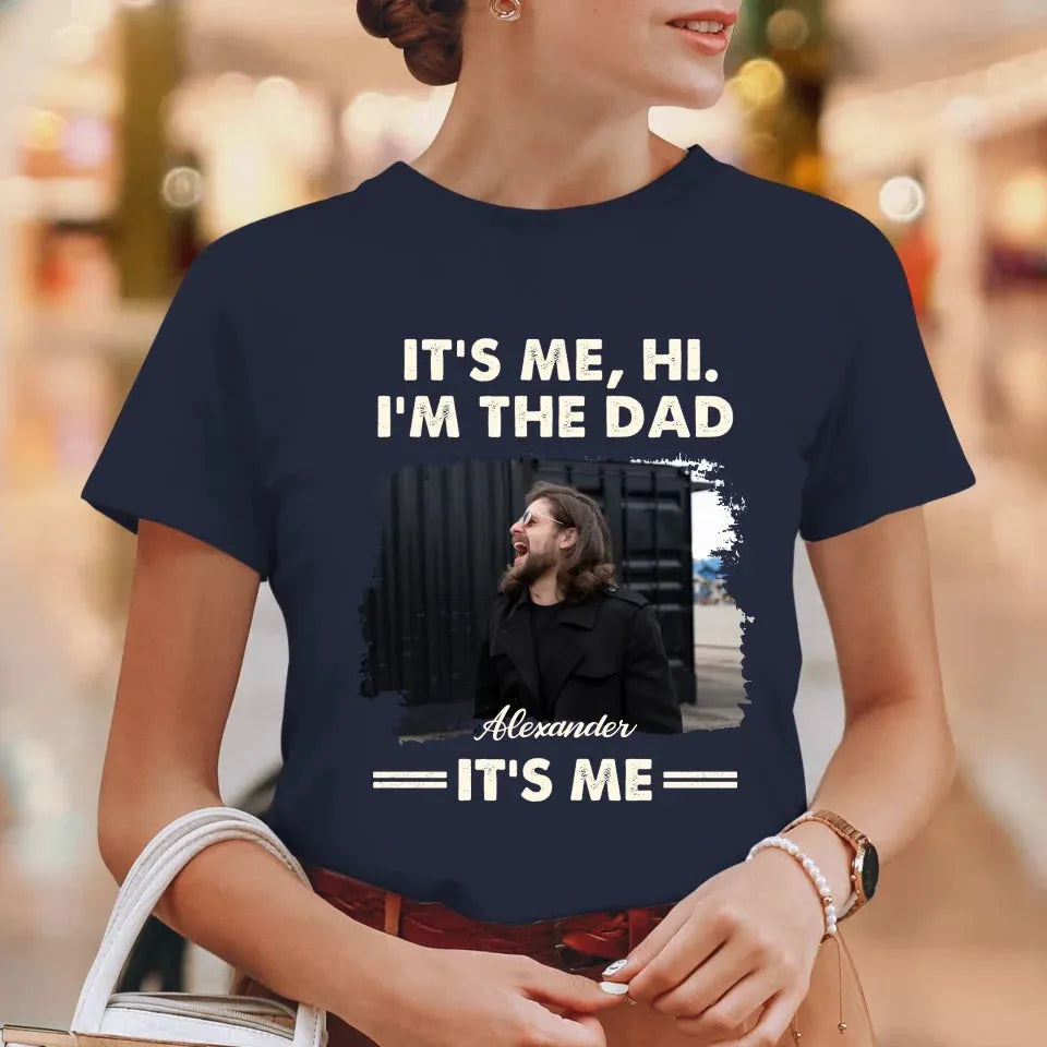 Hi. I'm The Dad - Personalized Gifts For Dad - T-Shirt