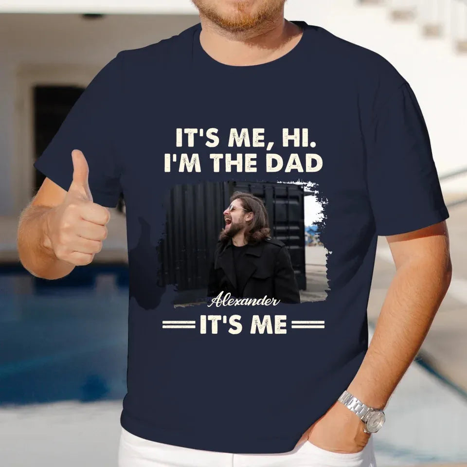 Hi. I'm The Dad - Personalized Gifts For Dad - T-Shirt