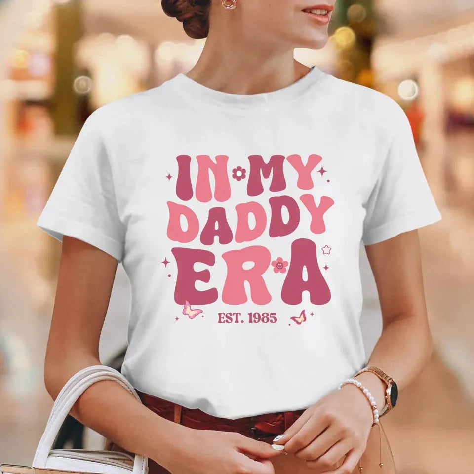 In My Daddy Era - Personalized Gifts For Dad - T-Shirt