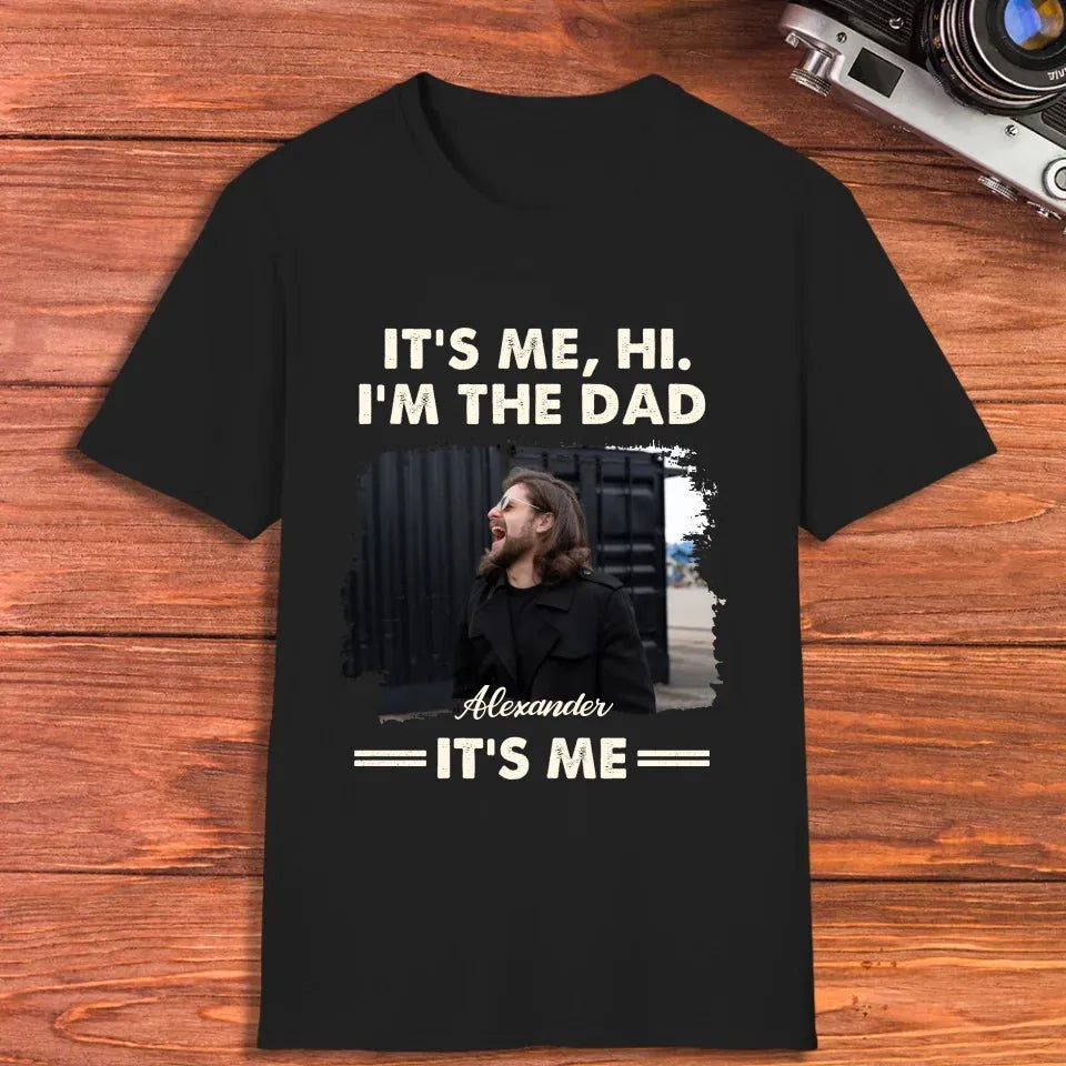 Hi. I'm The Dad - Personalized Gifts For Dad - T-Shirt