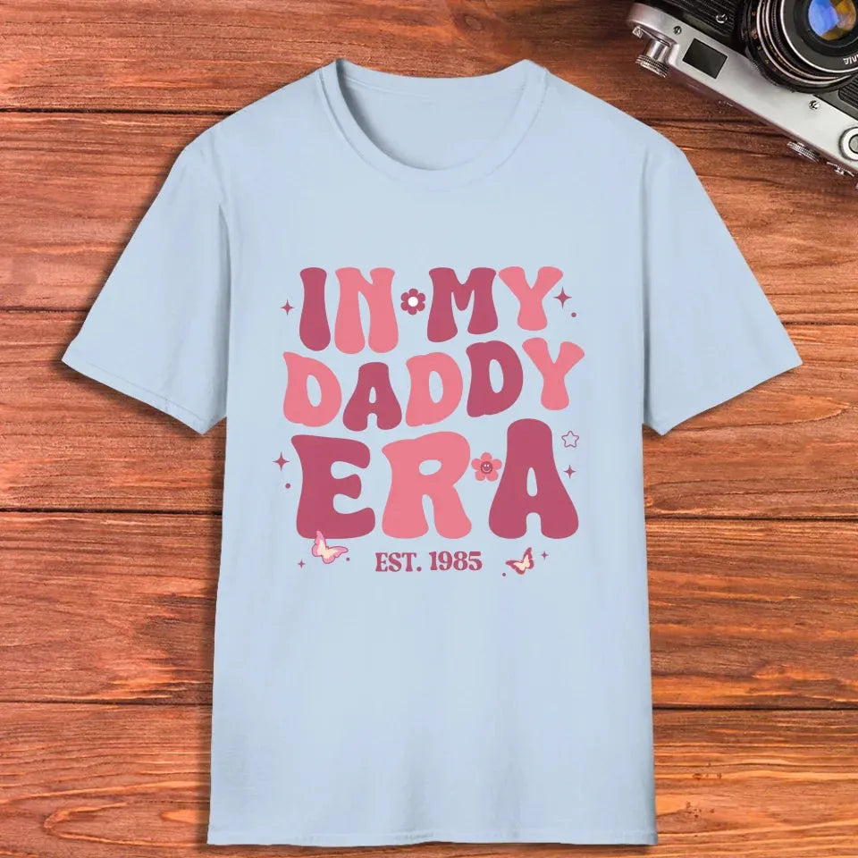 In My Daddy Era - Personalized Gifts For Dad - T-Shirt