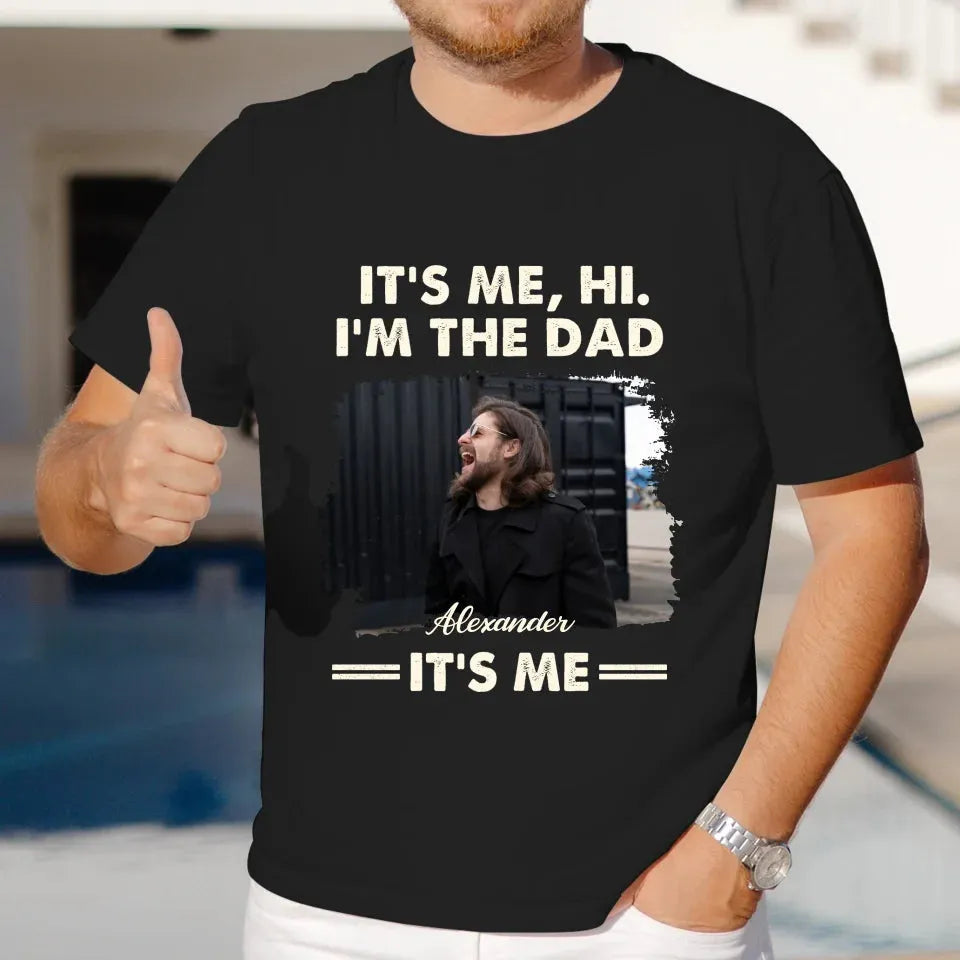 Hi. I'm The Dad - Personalized Gifts For Dad - T-Shirt