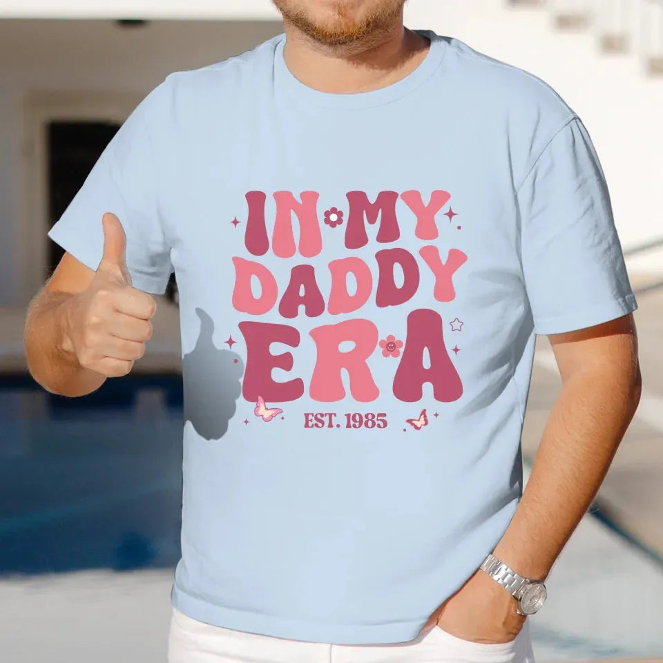 In My Daddy Era - Personalized Gifts For Dad - T-Shirt