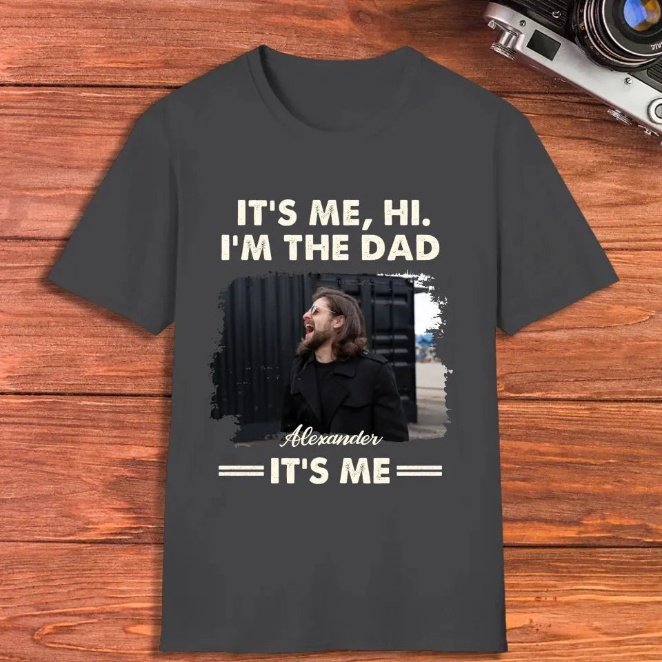 Hi. I'm The Dad - Personalized Gifts For Dad - T-Shirt