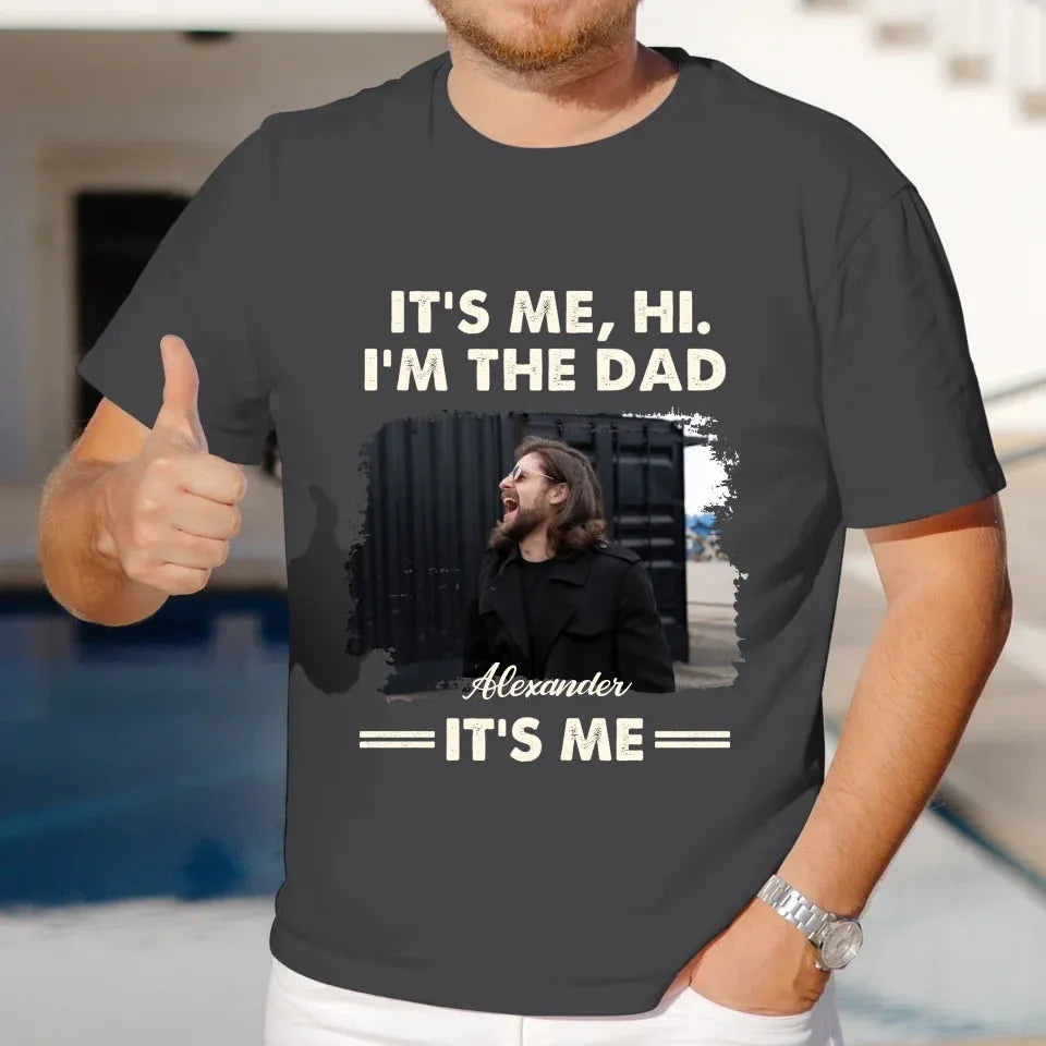 Hi. I'm The Dad - Personalized Gifts For Dad - T-Shirt