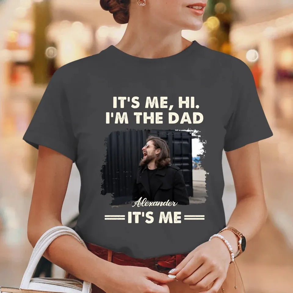 Hi. I'm The Dad - Personalized Gifts For Dad - T-Shirt