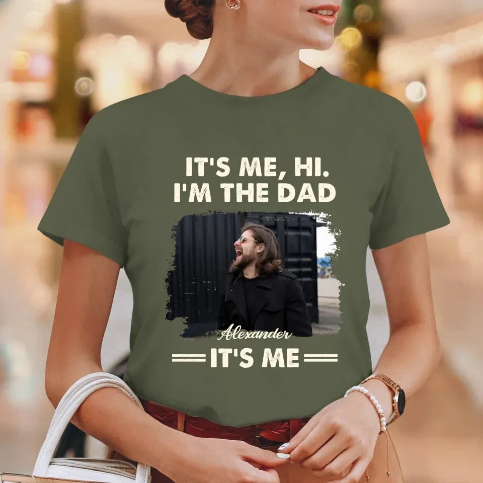 Hi. I'm The Dad - Personalized Gifts For Dad - T-Shirt