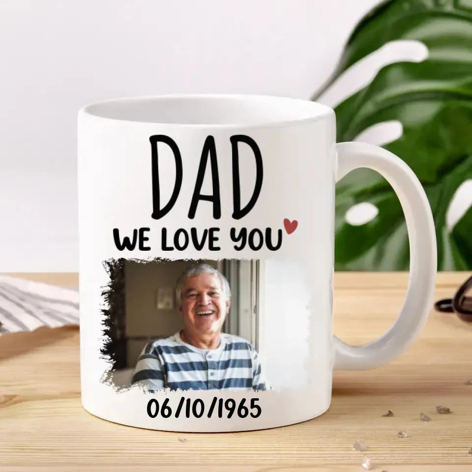 Dad We Love You - Personalized Gifts For Dad - Mug