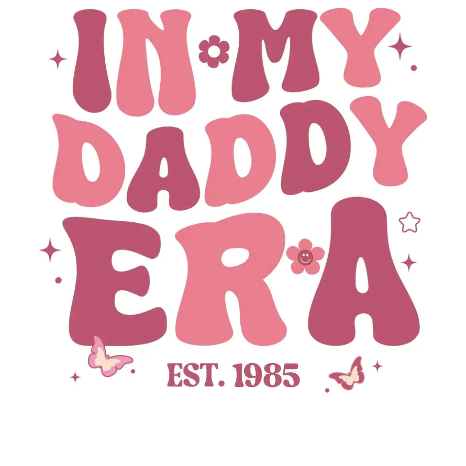 In My Daddy Era - Personalized Gifts For Dad - T-Shirt