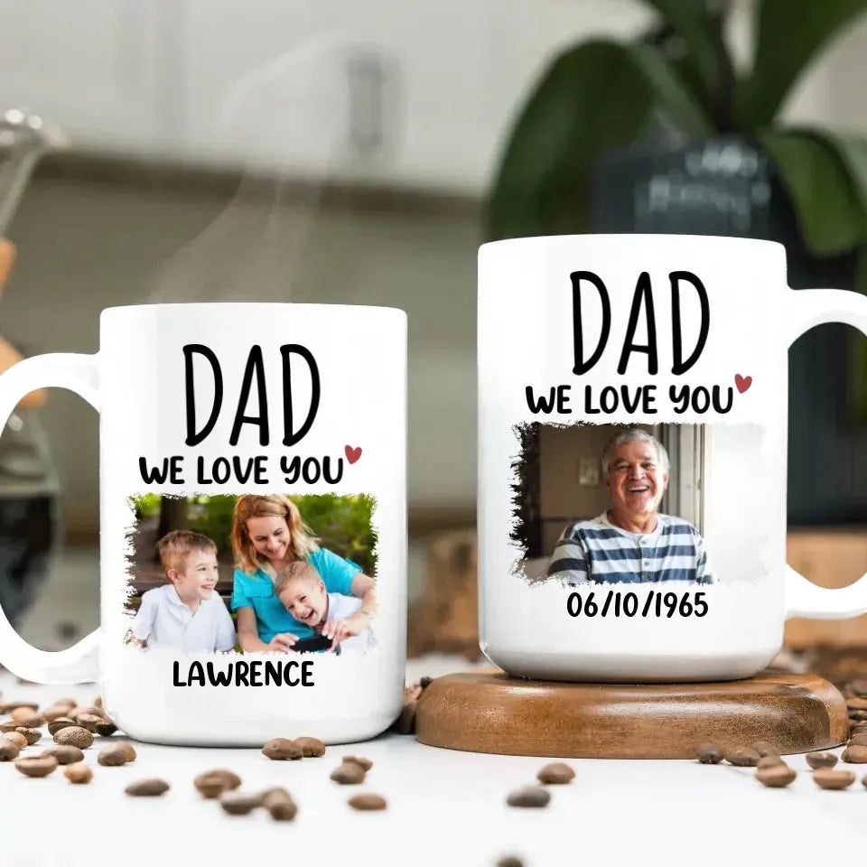 Dad We Love You - Personalized Gifts For Dad - Mug