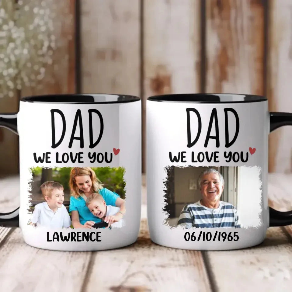 Dad We Love You - Personalized Gifts For Dad - Mug