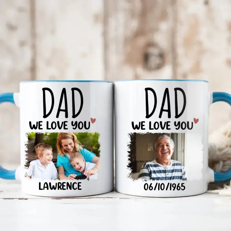 Dad We Love You - Personalized Gifts For Dad - Mug