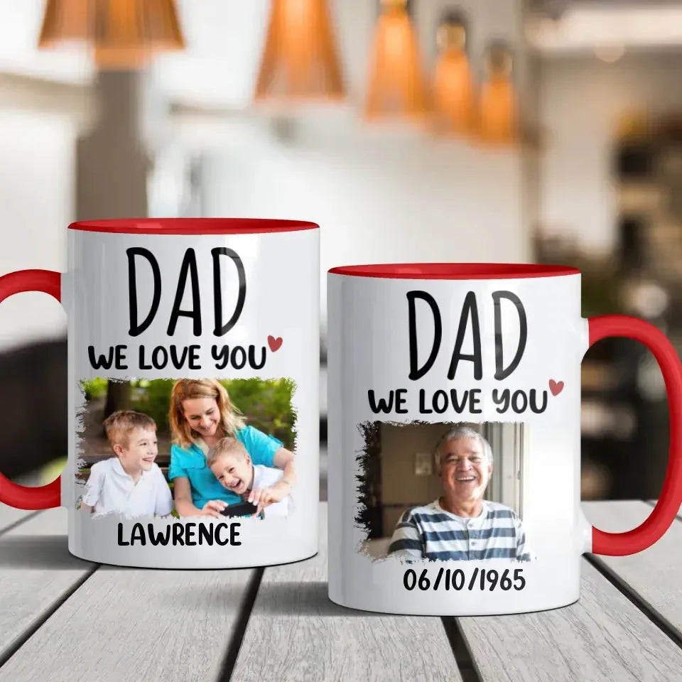 Dad We Love You - Personalized Gifts For Dad - Mug