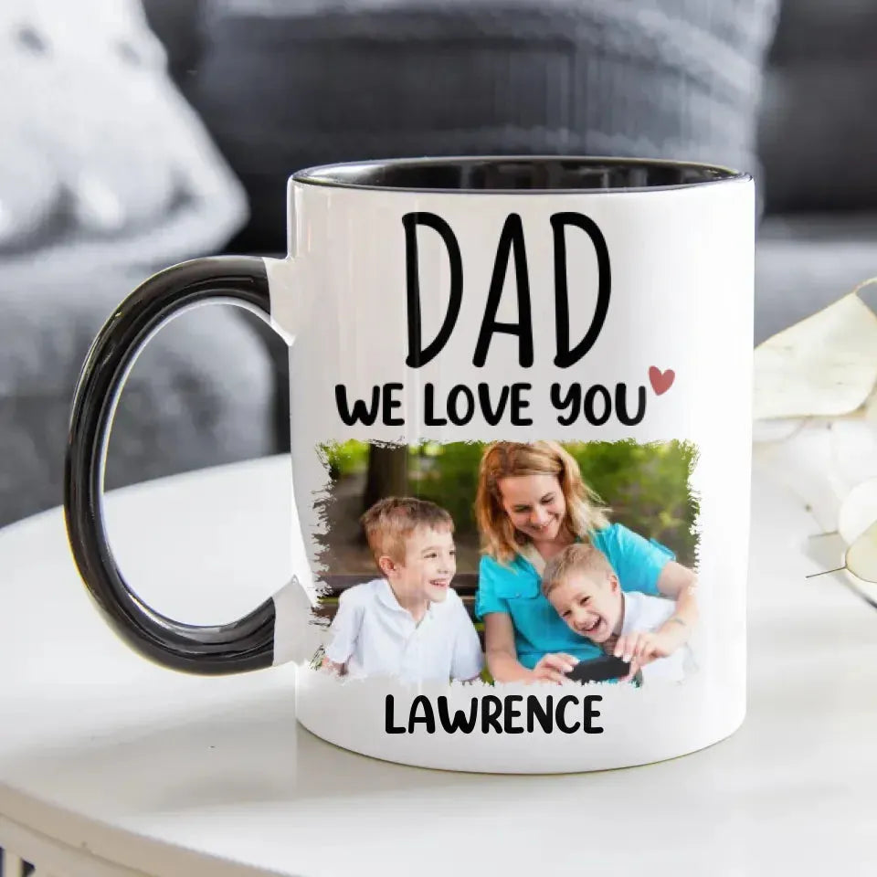 Dad We Love You - Personalized Gifts For Dad - Mug