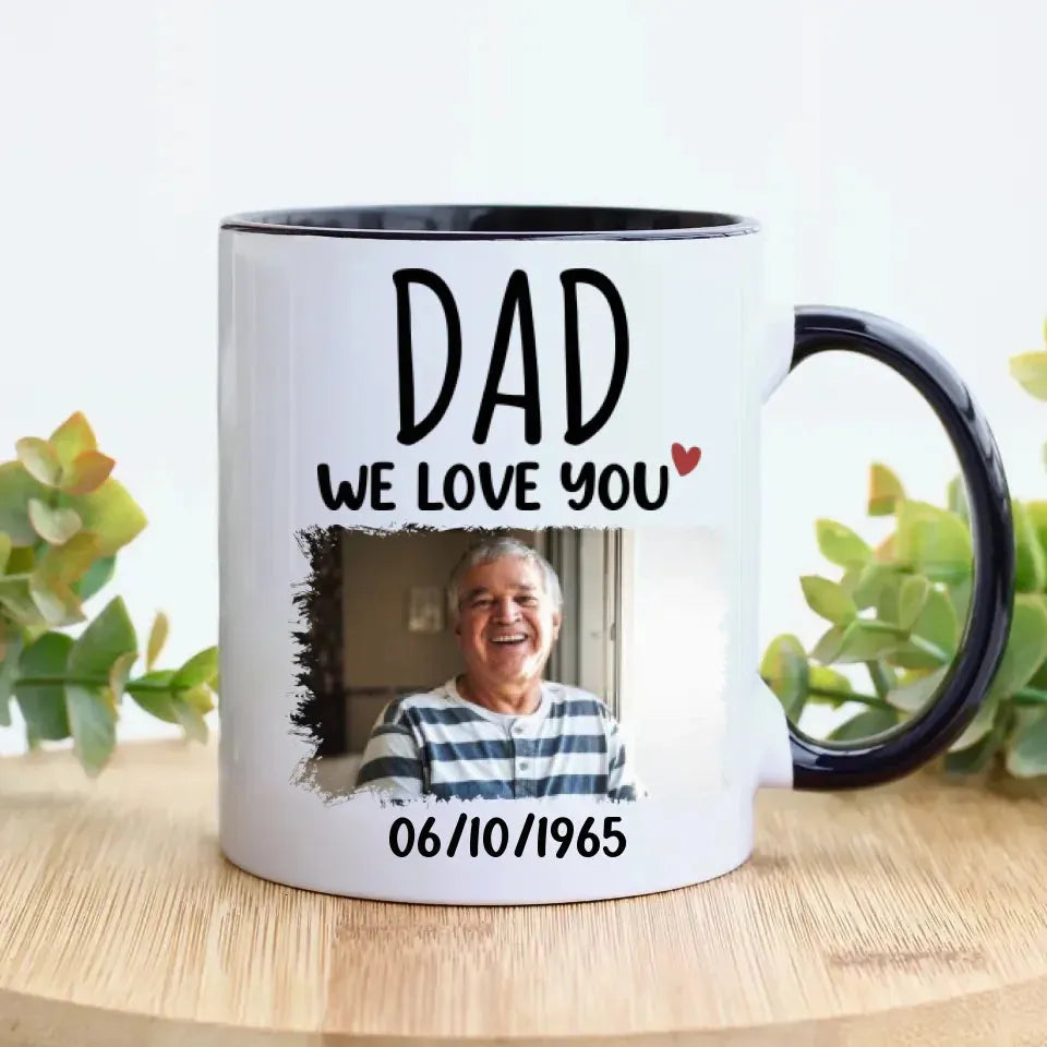 Dad We Love You - Personalized Gifts For Dad - Mug