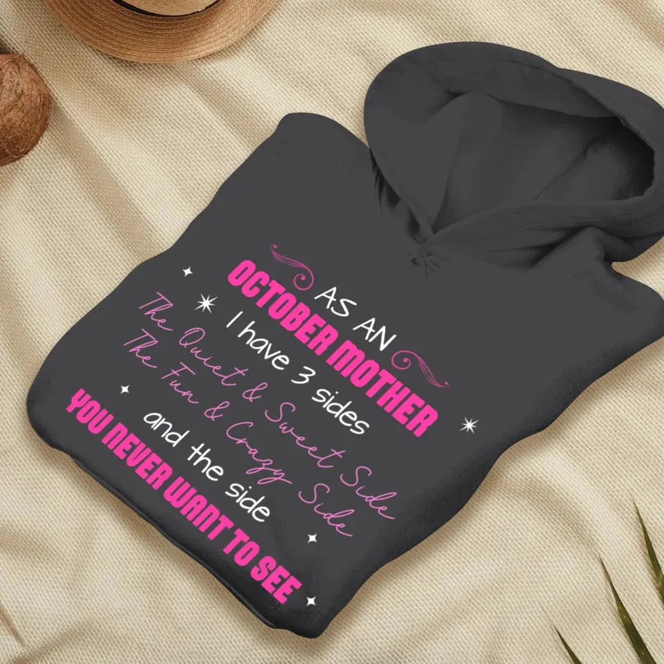 As A Mother, I Have 3 Sides - Personalized Gifts For Mom - Hoodie