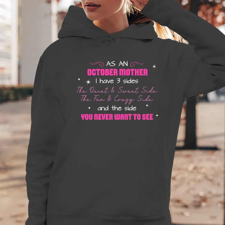 As A Mother, I Have 3 Sides - Personalized Gifts For Mom - Hoodie