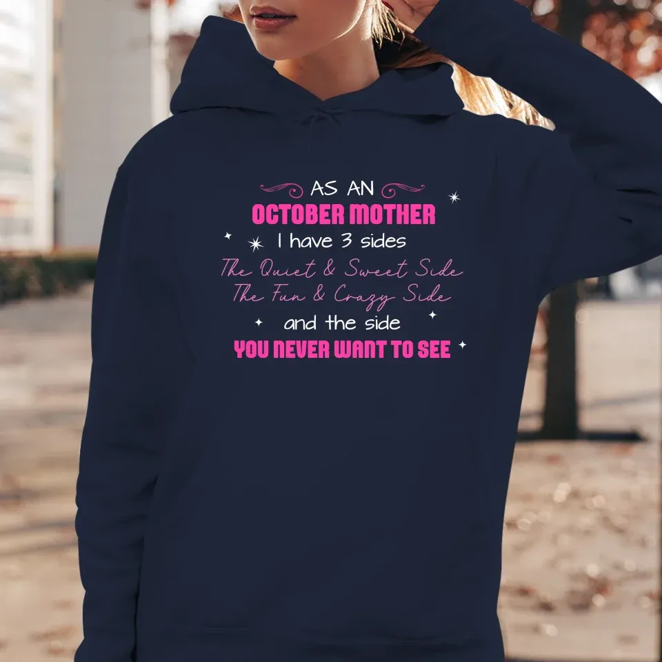 As A Mother, I Have 3 Sides - Personalized Gifts For Mom - Hoodie