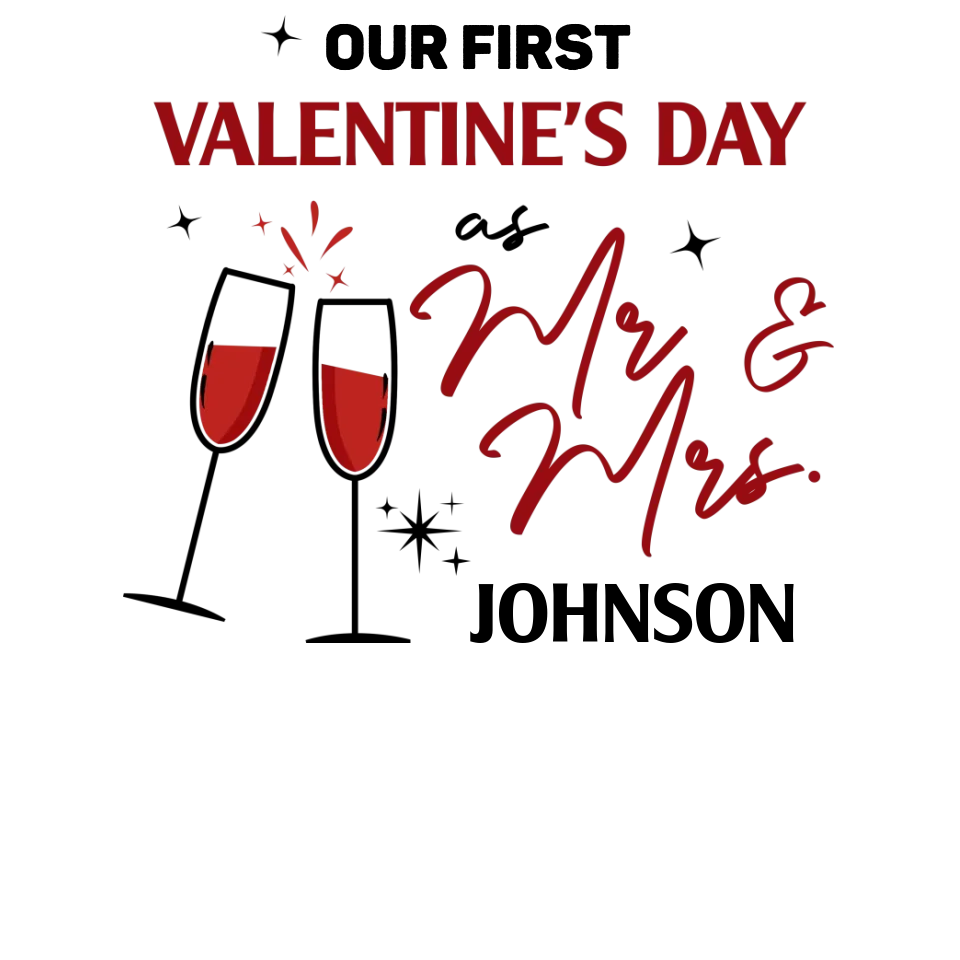 Our First Valentine's Day As Mr & Mrs, Wine Glass Cheer - Personalized Gifts For Couples - Unisex T-Shirt