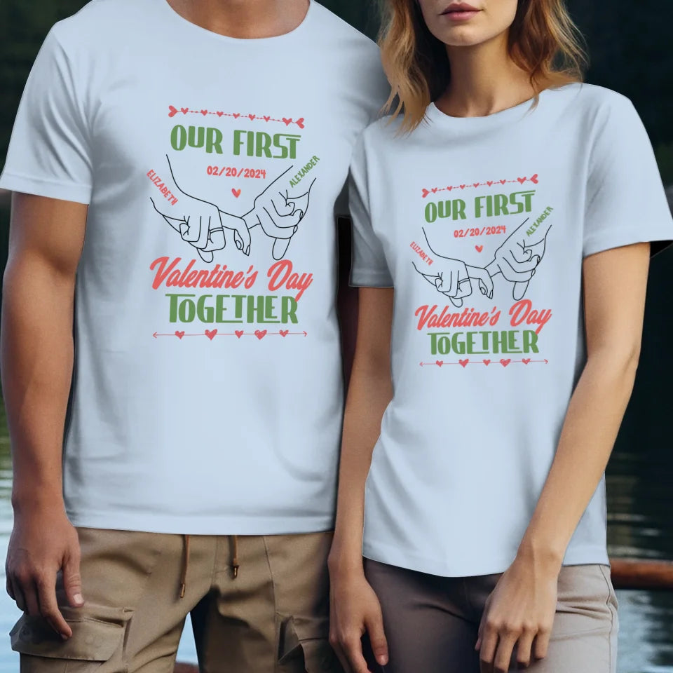 Our First Valentine's Day Together - Personalized Gifts For Couples - Unisex T-Shirt