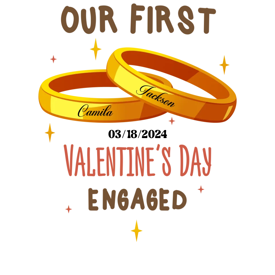 Our First Valentine's Day Engaged Golden Ring - Personalized Gifts For Couples - Unisex T-Shirt