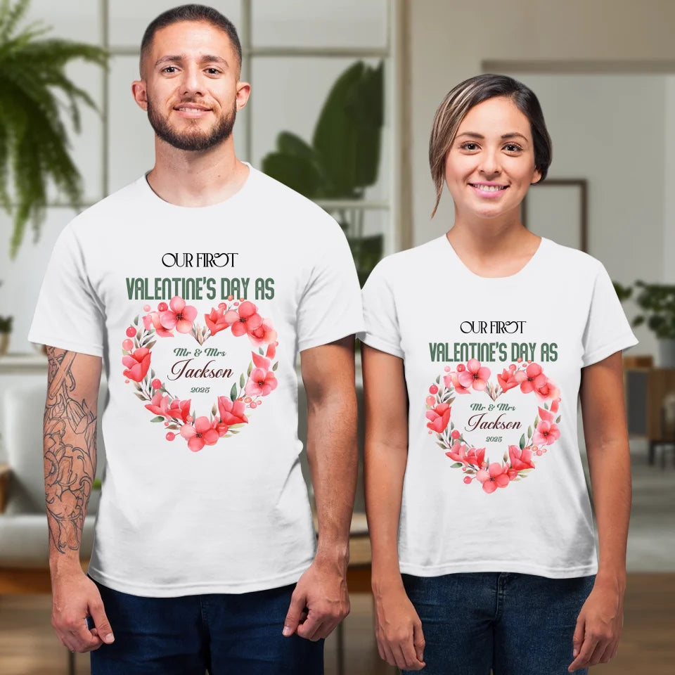 Our First Valentine's Day As Mr & Mrs - Personalized Gifts For Couples - Unisex T-Shirt