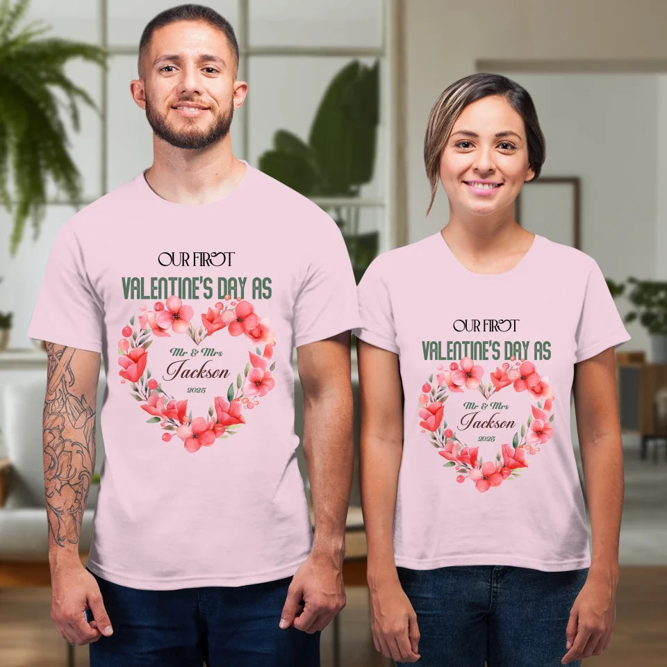 Our First Valentine's Day As Mr & Mrs - Personalized Gifts For Couples - Unisex T-Shirt