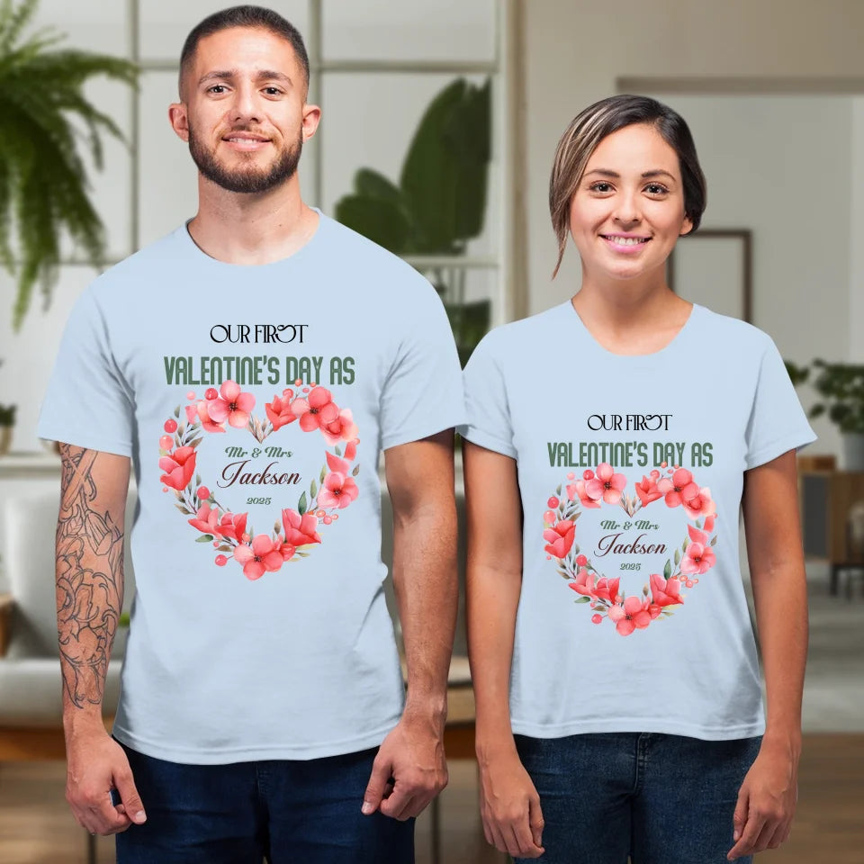 Our First Valentine's Day As Mr & Mrs - Personalized Gifts For Couples - Unisex T-Shirt