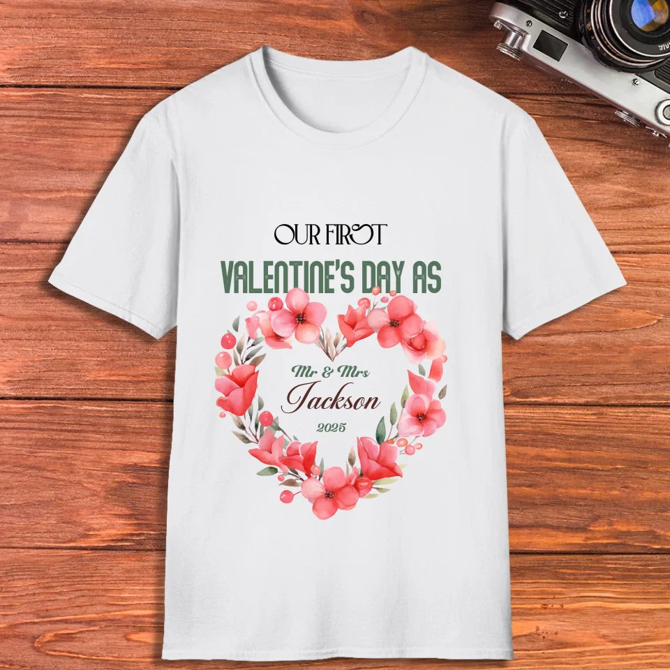 Our First Valentine's Day As Mr & Mrs - Personalized Gifts For Couples - Unisex T-Shirt