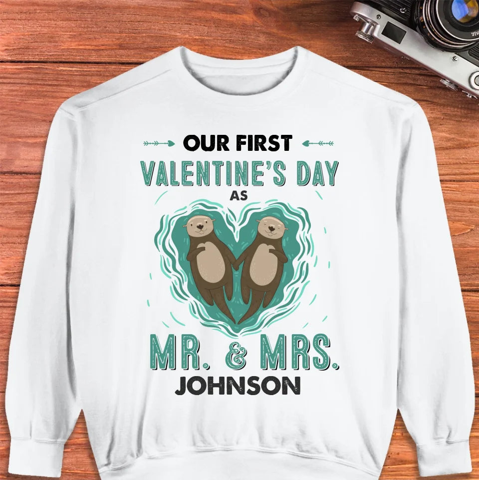 Our First Valentine's Day As Mr & Mrs, Couple Otter - Personalized Gifts For Couples - Unisex Sweater