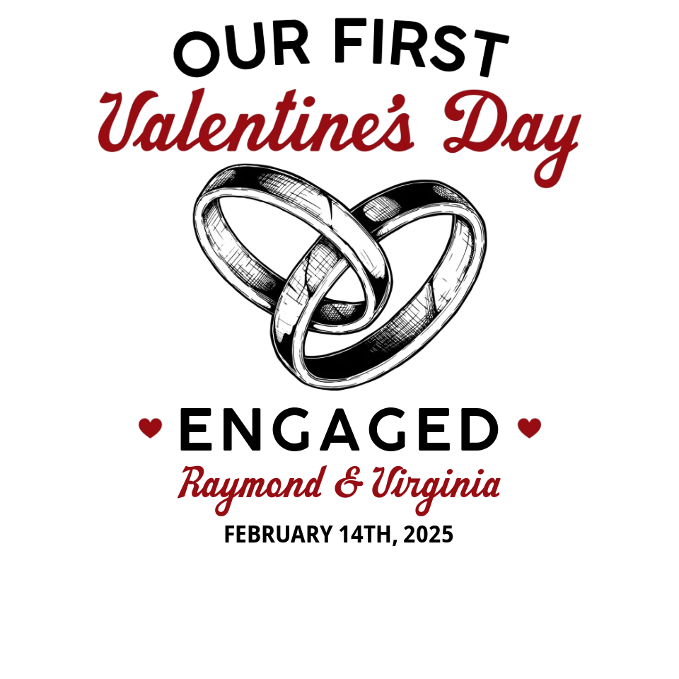 Our First Valentine's Day Engaged, Wedding Ring Sketch Style - Personalized Gifts For Couples - Unisex T-Shirt