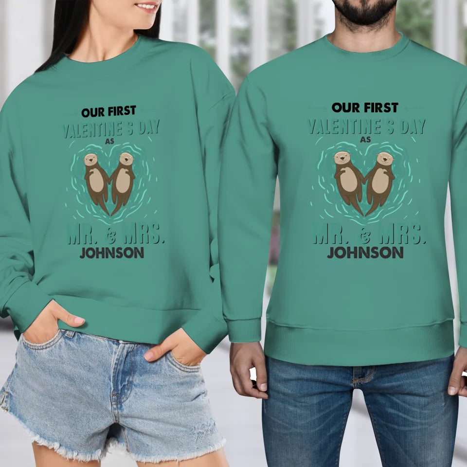 Our First Valentine's Day As Mr & Mrs, Couple Otter - Personalized Gifts For Couples - Unisex Sweater