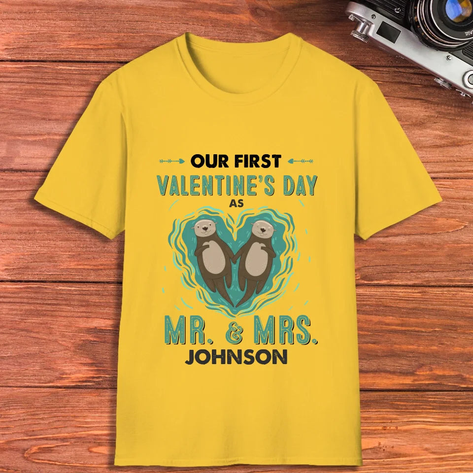 Our First Valentine's Day As Mr & Mrs, Couple Otter - Personalized Gifts For Couples - Unisex T-Shirt