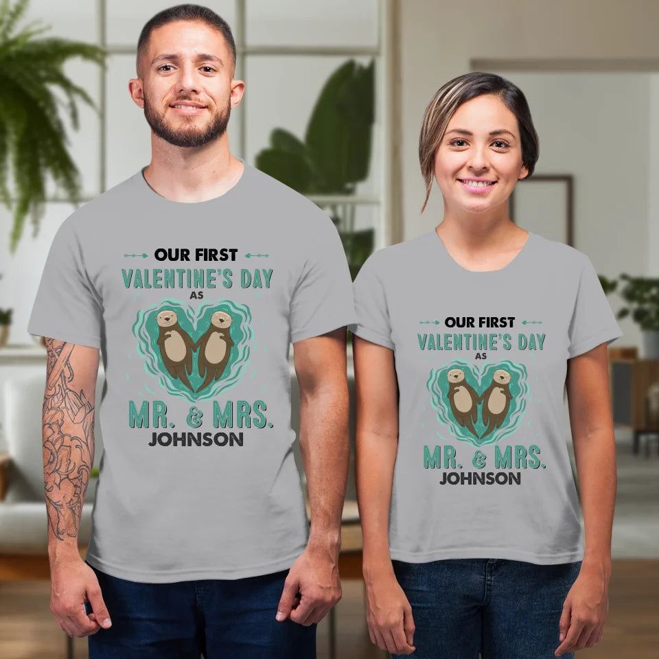 Our First Valentine's Day As Mr & Mrs, Couple Otter - Personalized Gifts For Couples - Unisex T-Shirt