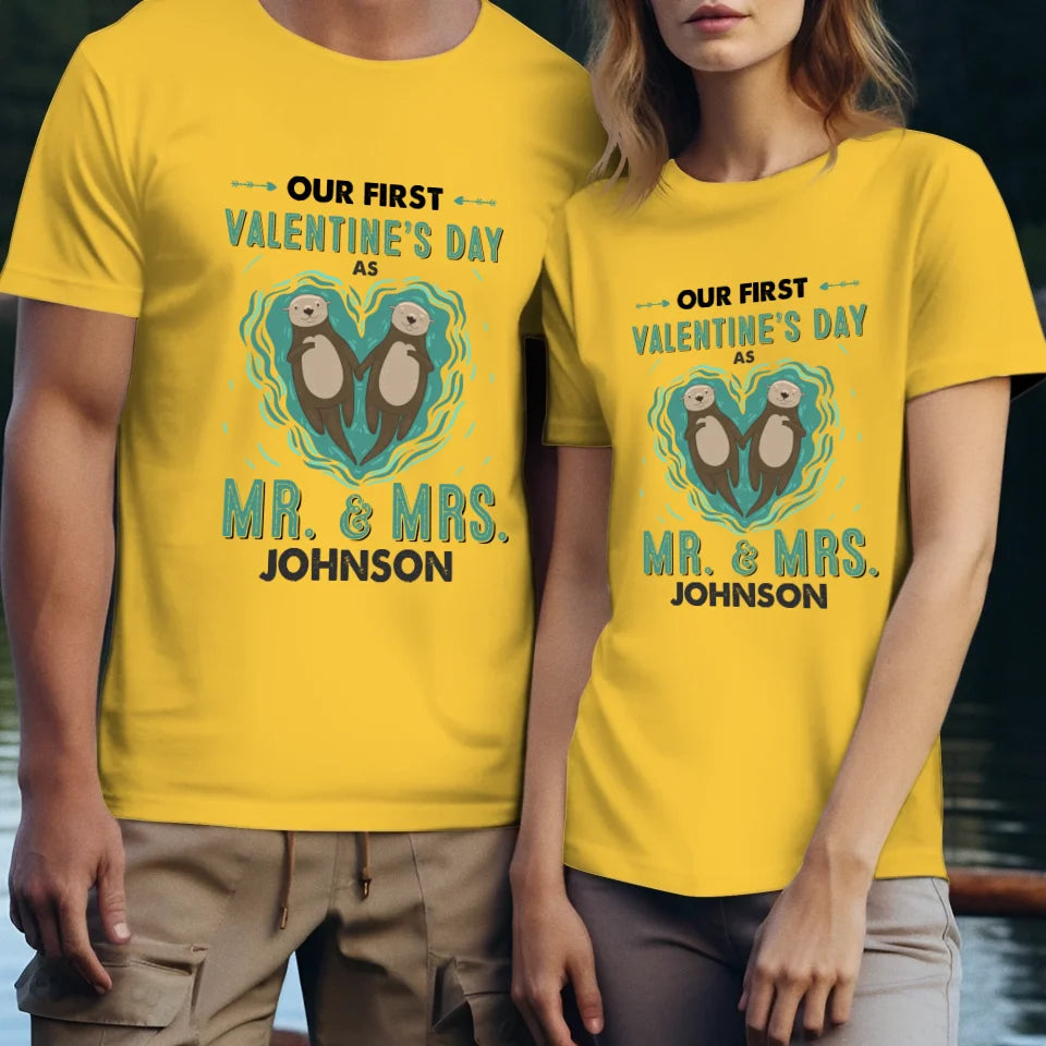 Our First Valentine's Day As Mr & Mrs, Couple Otter - Personalized Gifts For Couples - Unisex T-Shirt