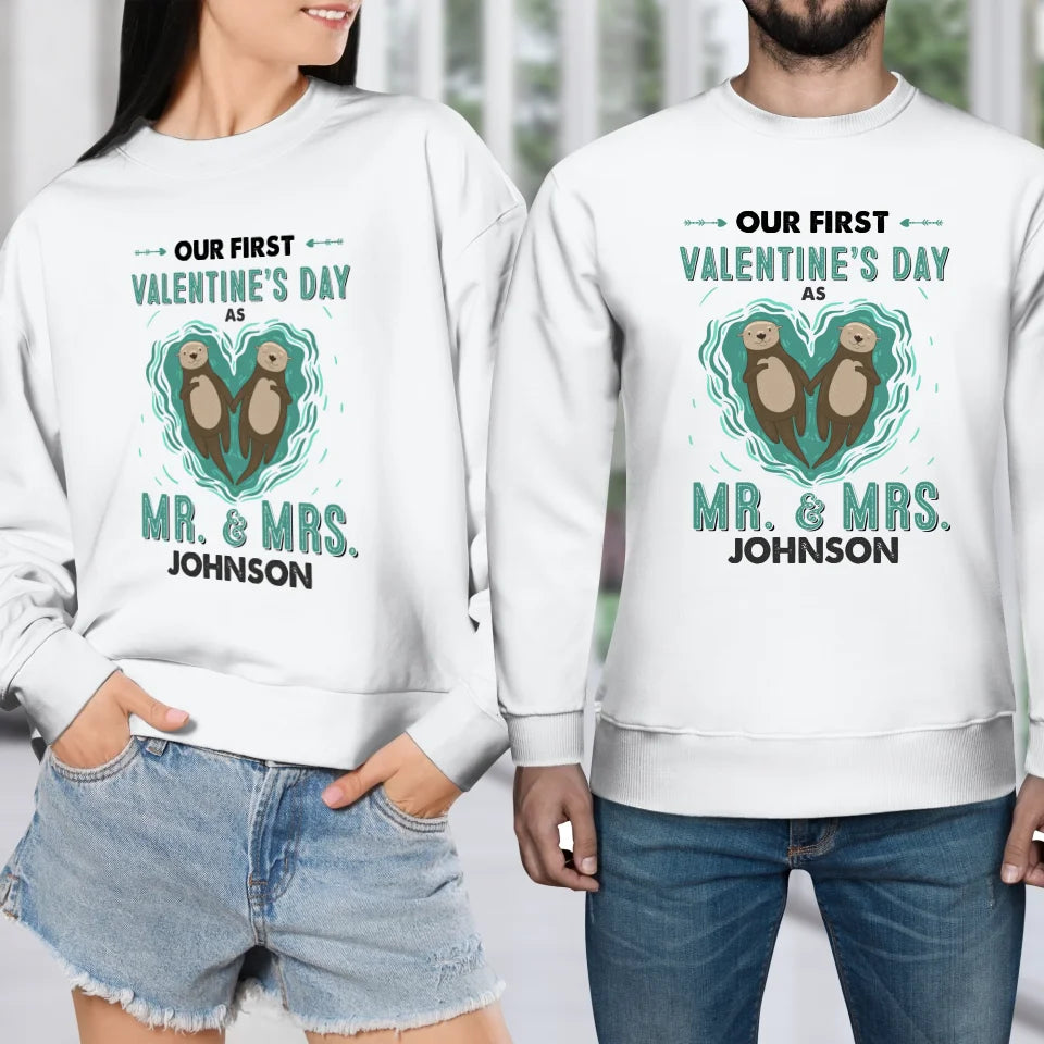 Our First Valentine's Day As Mr & Mrs, Couple Otter - Personalized Gifts For Couples - Unisex Sweater