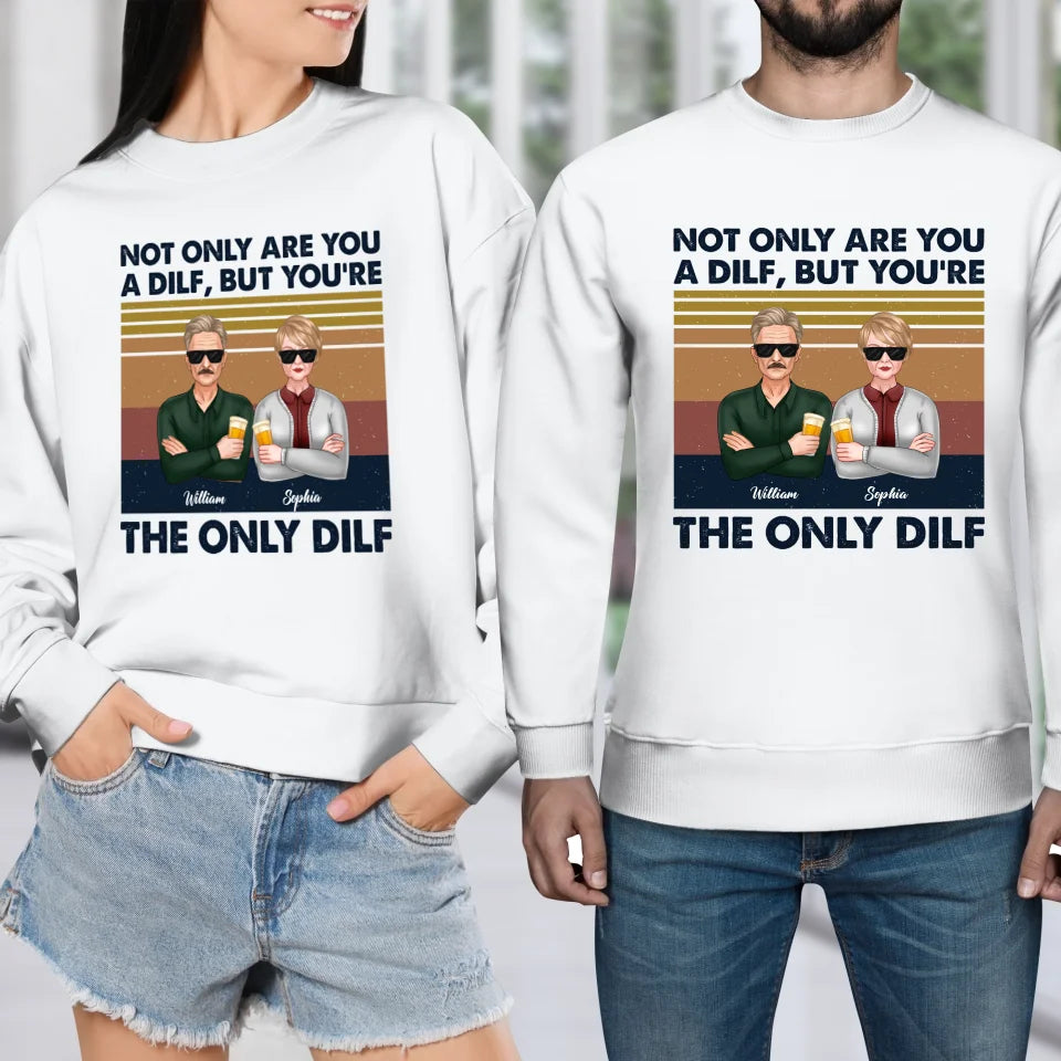 But You Are The Only Dilf Married - Personalized Gifts For Couples - Unisex Sweater