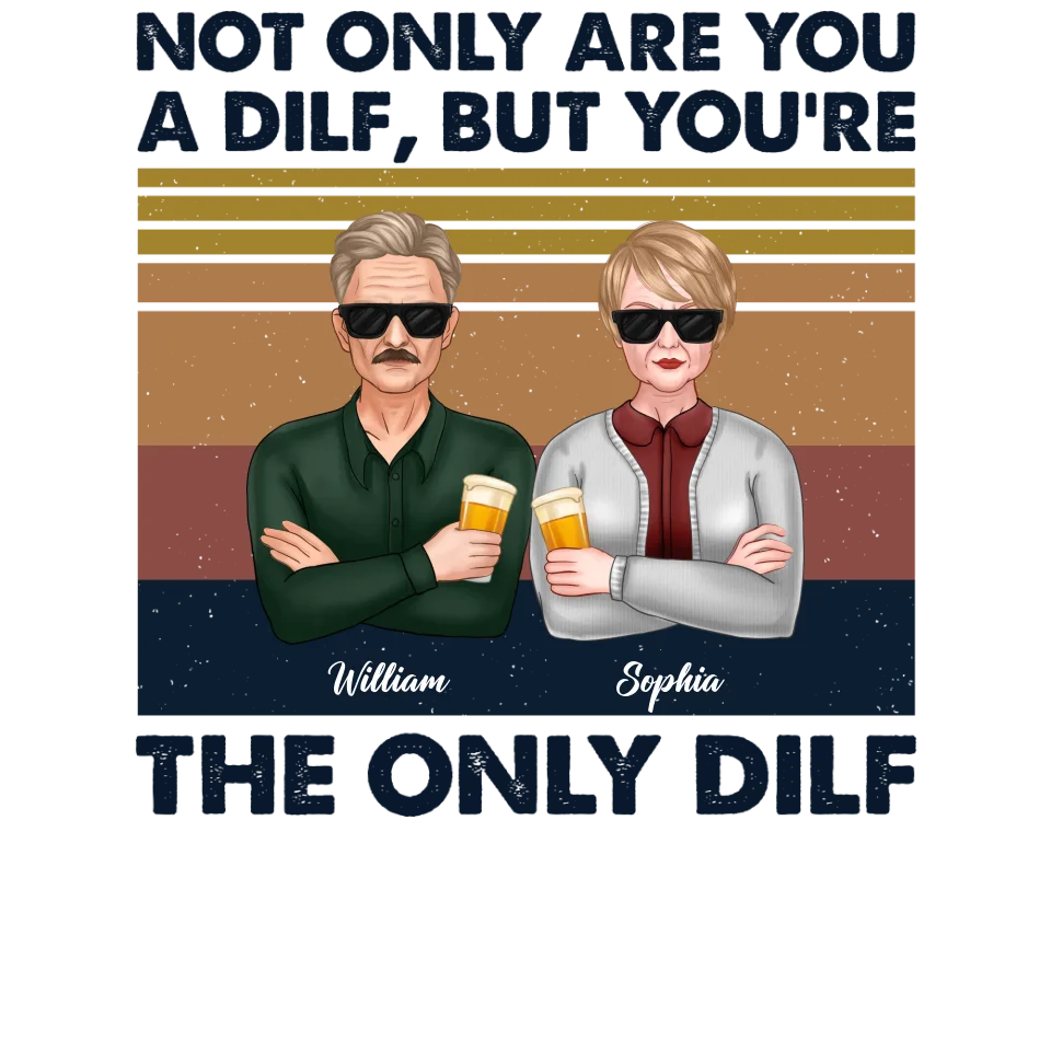 But You Are The Only Dilf Married - Personalized Gifts For Couples - Unisex T-Shirt